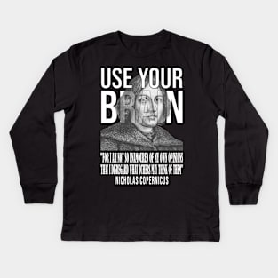 Use your brain - Copernicus Kids Long Sleeve T-Shirt